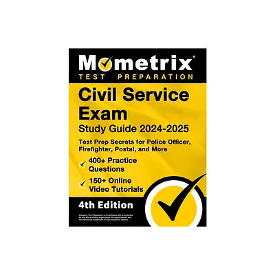 Civil Service Exam Study Guide 2024-2025 - 400+ Practice Questions, 150+ Online Video Tutorials, Test Prep Secrets for Police Officer, Firefighter,