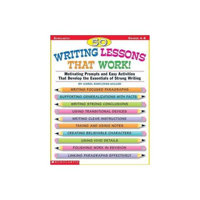 50 Writing Lessons That Work! - by Carol Rawlings Miller (Paperback)