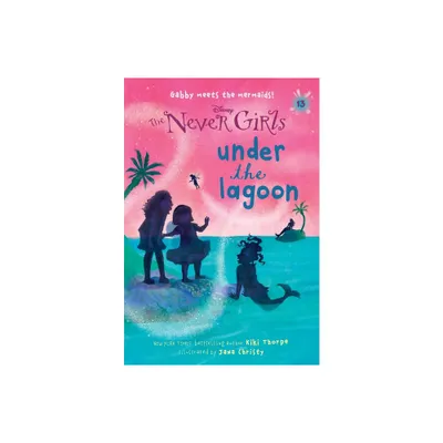 NEVER GIRLS 13: UNDER THE LAG 07/05/2016 - by Kiki Thorpe (Paperback)