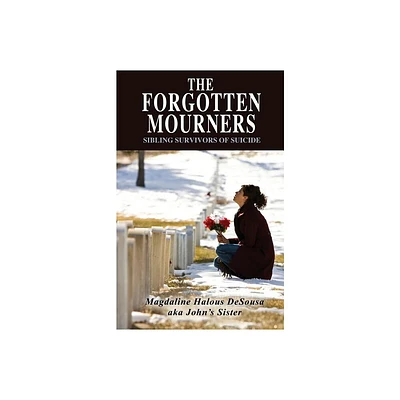 The Forgotten Mourners - by Magdaline Desousa (Paperback)