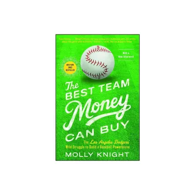 The Best Team Money Can Buy - by Molly Knight (Paperback)