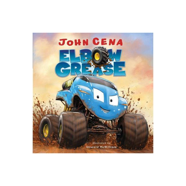 Elbow Grease - By John Cena ( Hardcover )