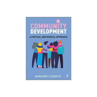 Community Development - 3rd Edition by Margaret Ledwith (Paperback)