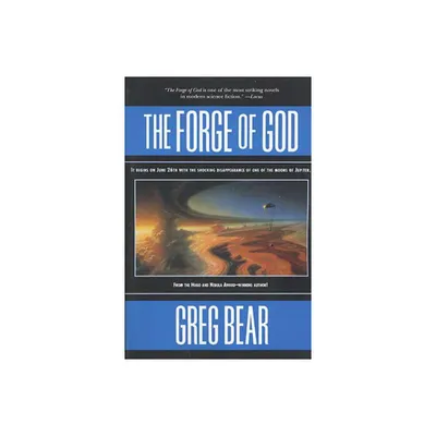 The Forge of God - by Greg Bear (Paperback)