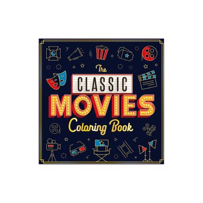 The Classic Movies Coloring Book - by Igloobooks (Paperback)