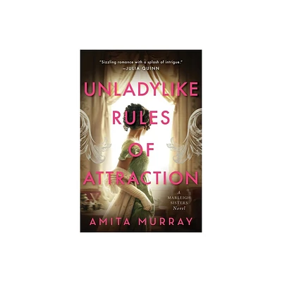 Unladylike Rules of Attraction - (Marleigh Sisters) by Amita Murray (Paperback)