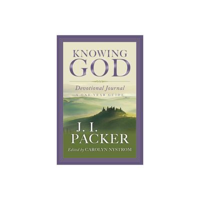 Knowing God Devotional Journal - by J I Packer (Paperback)