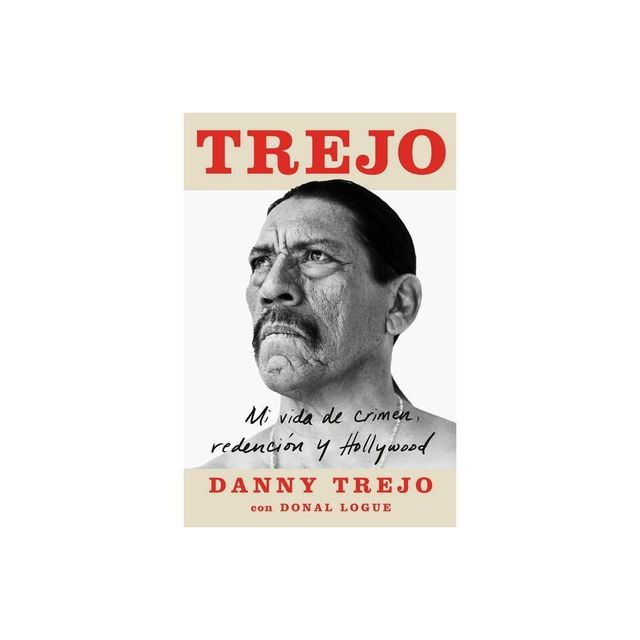 Trejo (Spanish Edition) - (Atria Espanol) by Danny Trejo & Donal Logue (Paperback)