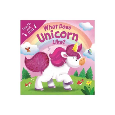 What Does Unicorn Like? - by Igloobooks (Board Book)