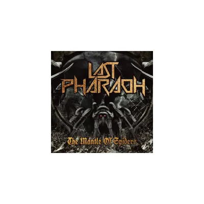 Last Pharaoh - The Mantle Of Spiders (CD)