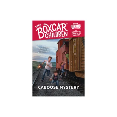 Caboose Mystery - (Boxcar Children Mysteries) by Gertrude Chandler Warner (Paperback)