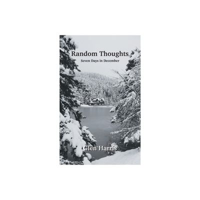 Random Thoughts - by Glen Harris (Paperback)