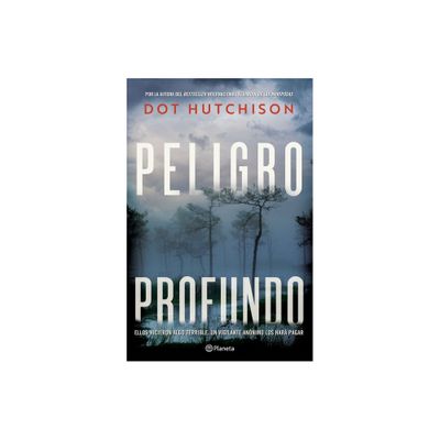 Peligro Profundo - by Dot Hutchison (Paperback)