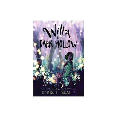 Willa of Dark Hollow - (Willa of the Wood) by Robert Beatty (Paperback)