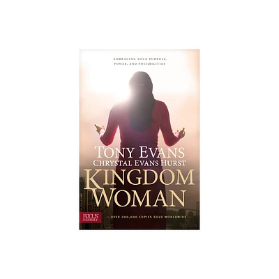 Kingdom Woman - by Tony Evans & Chrystal Evans Hurst (Paperback)