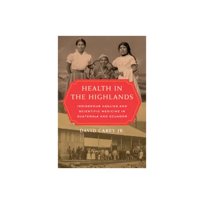 Health in the Highlands - by David Carey (Paperback)