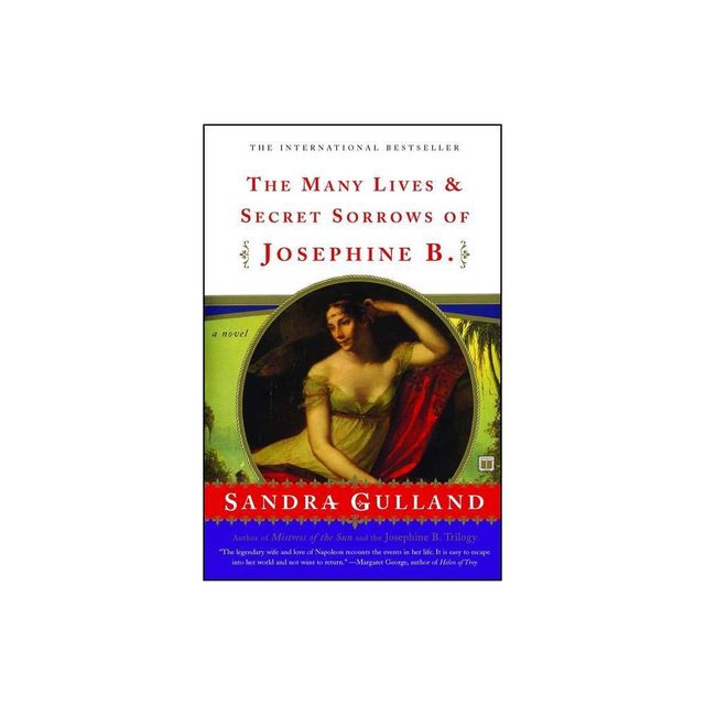 The Many Lives & Secret Sorrows of Josephine (Paperback) by Sandra Gulland