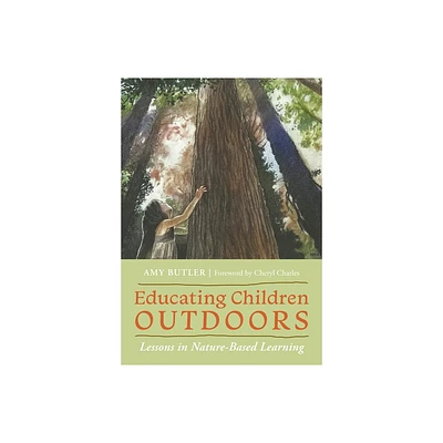 Educating Children Outdoors - by Amy Butler (Paperback)