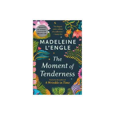 The Moment of Tenderness - by Madeleine LEngle (Paperback)