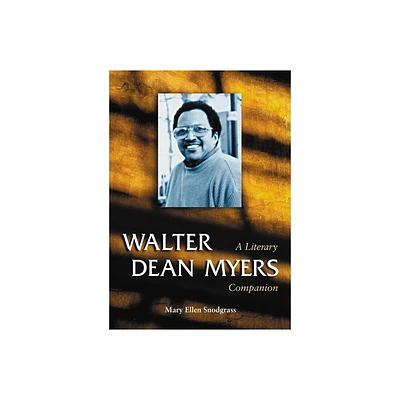 Walter Dean Myers - (McFarland Literary Companion) by Mary Ellen Snodgrass (Paperback)