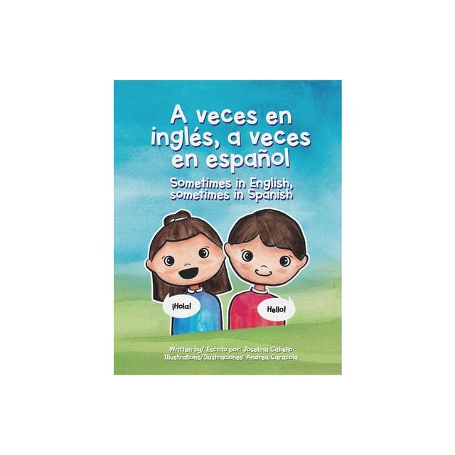 TARGET A Veces En Ingls, a Veces En Espaol. - by Josefina Cabello  (Paperback) | Connecticut Post Mall