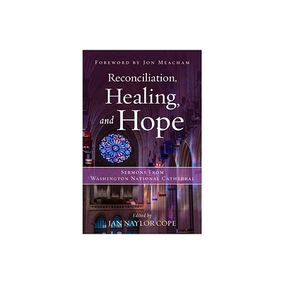 Reconciliation, Healing, and Hope - by Jan Naylor Cope (Hardcover)