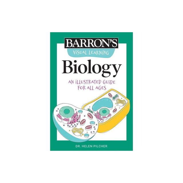 Visual Learning: Biology - (Barrons Visual Learning) by Helen Pilcher (Paperback)