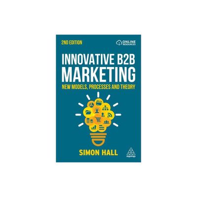 Innovative B2B Marketing - 2nd Edition by Simon Hall (Paperback)