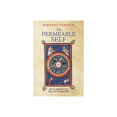 The Permeable Self - (Middle Ages) by Barbara Newman (Paperback)