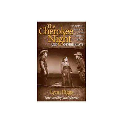 The Cherokee Night and Other Plays