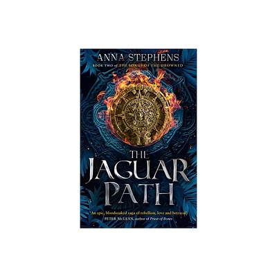 The Jaguar Path - (The Songs of the Drowned) by Anna Stephens (Paperback)