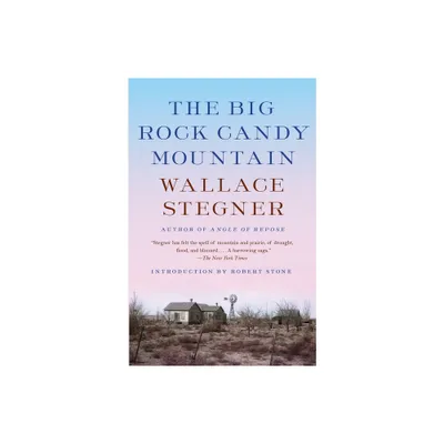 The Big Rock Candy Mountain - by Wallace Stegner (Paperback)