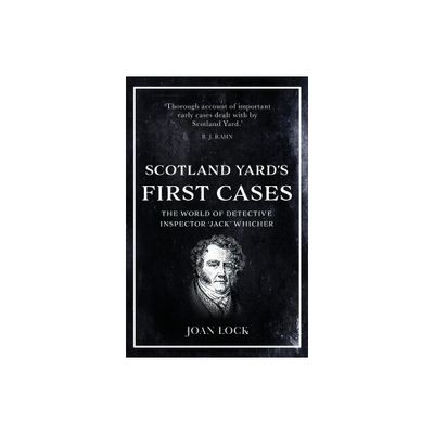 Scotland Yards First Cases - by Joan Lock (Paperback)