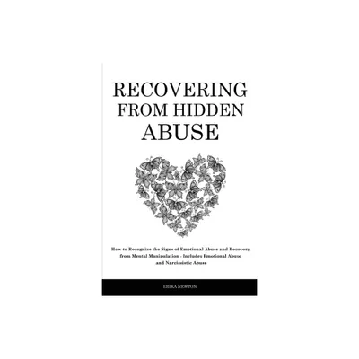 Recovering From Hidden Abuse - by Erika Newton (Paperback)