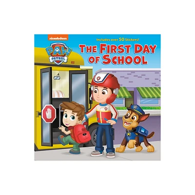 The First Day of School (Paw Patrol) - by Matt Huntley (Hardcover)