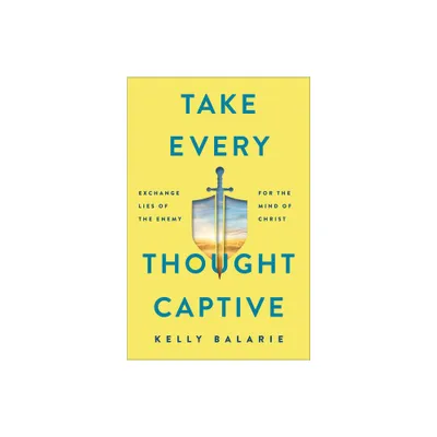 Take Every Thought Captive