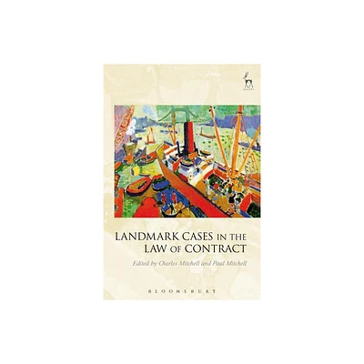 Landmark Cases in the Law of Contract - by Charles Mitchell & Paul Mitchell (Paperback)