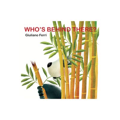 Whos Behind There? - by Giuliano Ferri (Board Book)