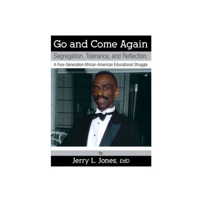 Go and Come Again - by Jerry L Jones Ed D (Paperback)