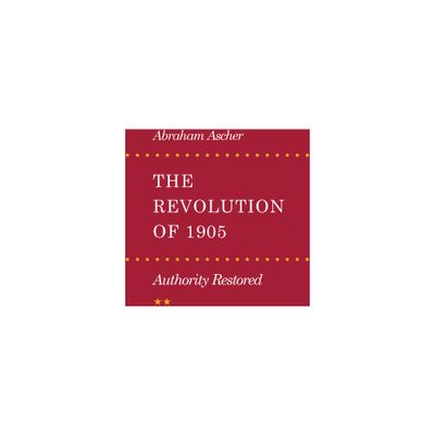 Revolution of 1905 - by Abraham Ascher (Paperback)