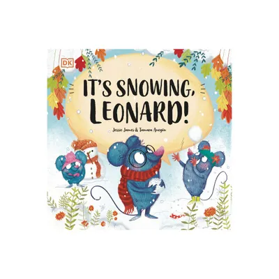 Its Snowing, Leonard! - (Look! Its Leonard!) by Jessie James (Hardcover)