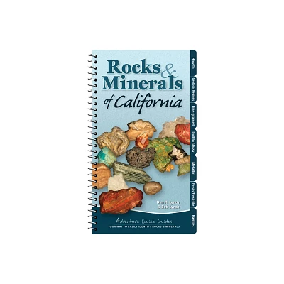 Rocks & Minerals of California - (Adventure Quick Guides) by Dan R Lynch & Bob Lynch (Spiral Bound)