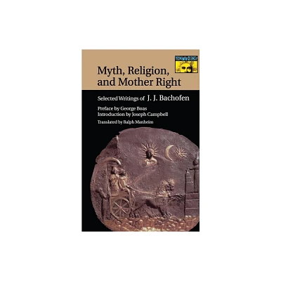 Myth, Religion, and Mother Right - by Johann Jakob Bachofen (Paperback)