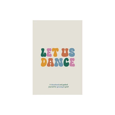 Let Us Dance - by Veronica Turner (Paperback)