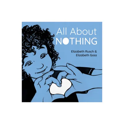 All about Nothing - (All about Noticing) by Elizabeth Rusch (Hardcover)