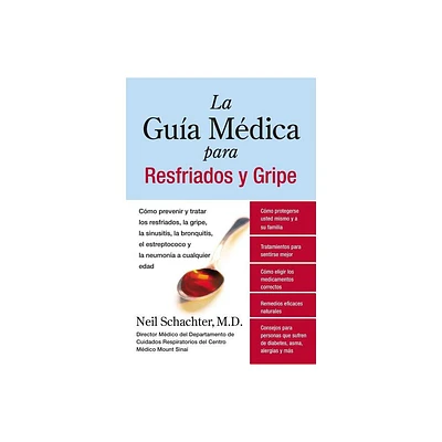 La Guia Medica para Resfriados y Gripe - by Neil Schachter (Paperback)