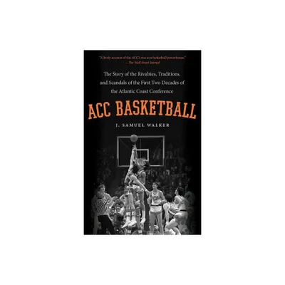 ACC Basketball - by J Samuel Walker (Paperback)