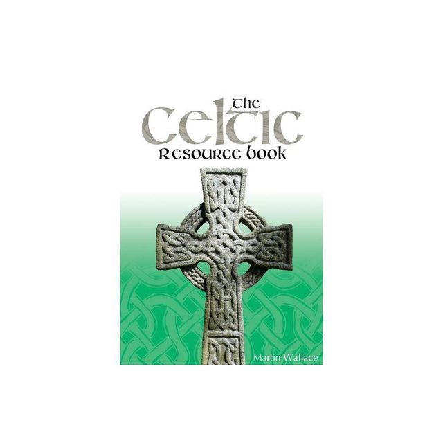 The Celtic Resource Book - by Martin Wallace (Paperback)