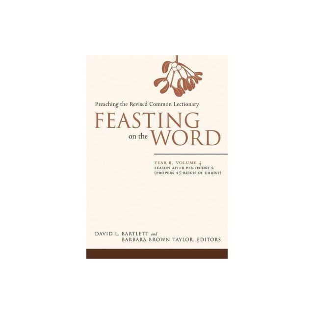 Feasting on the Word: Year B, Volume 4