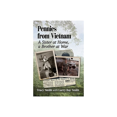 Pennies from Vietnam - by Tracy Smith & Larry Ray Smith (Paperback)